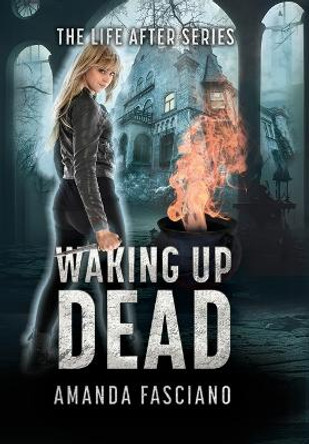 Waking Up Dead Amanda Fasciano 9798823201414