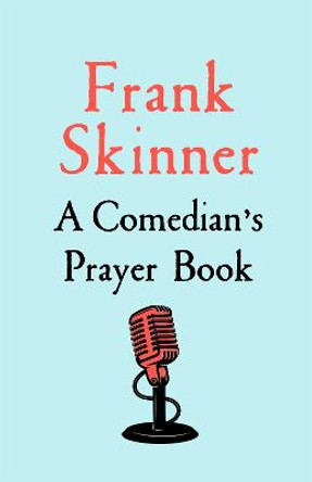 A Comedian's Prayer Book Frank Skinner 9781529368963