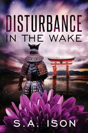 Disturbance in the Wake S a Ison 9798666173336