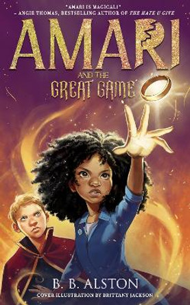 Amari and the Great Game (Amari and the Night Brothers) BB Alston 9781405298650