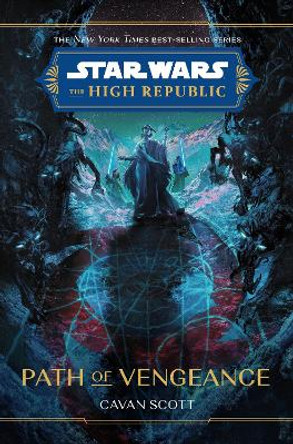 Star Wars: The High Republic: Path Of Vengeance Cavan Scott 9781368082884