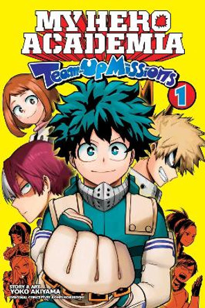 My Hero Academia: Team-Up Missions, Vol. 1 Kohei Horikoshi 9781974721559