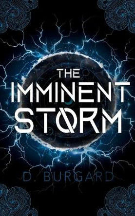 The Imminent Storm by D Burgard