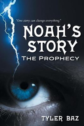 Noah's Story: The Prophecy Tyler Baz 9781039130418