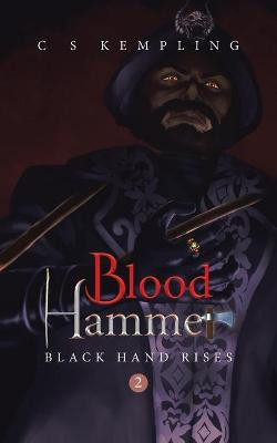 Blood Hammer: Black Hand Rises C S Kempling 9780228857525