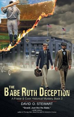 The Babe Ruth Deception (A Fraser and Cook Historical Mystery, Book 3) David O Stewart 9781644576038