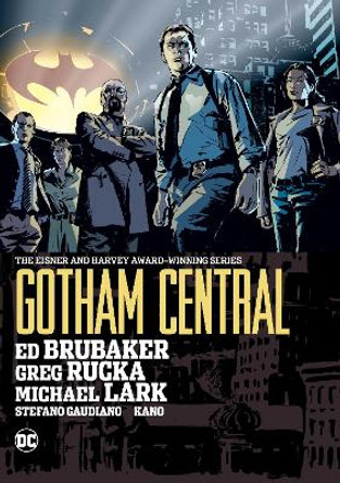 Gotham Central Omnibus: 2022 Edition Greg Rucka 9781779515636