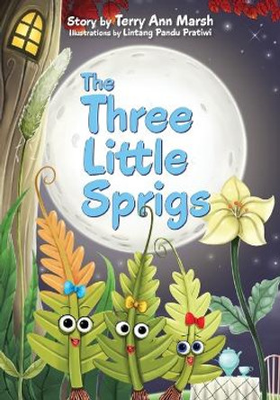 The Three Little Sprigs Terry Ann Marsh 9781951565695