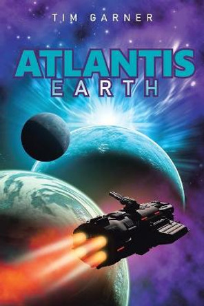 Atlantis: Earth Tim Garner 9781669806998