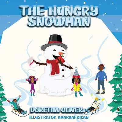 The Hungry Snowman by Doretha Oliver