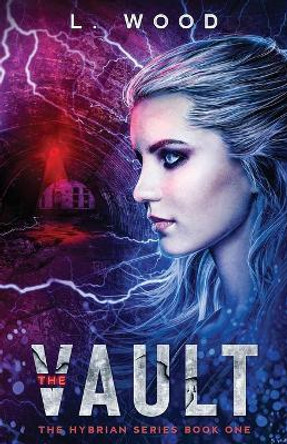 The Vault: The Hybrian Series Book One L Wood 9781737484608