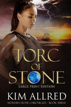 Torc of Stone Large Print Kim Allred 9781953832078