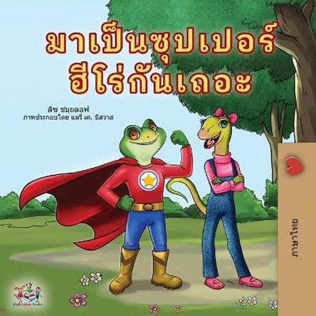 Being a Superhero (Thai Book for Kids) Liz Shmuilov 9781525958595