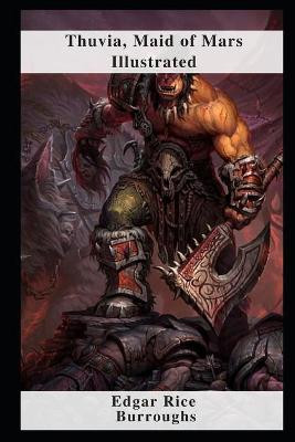 Thuvia, Maid of Mars Illustrated Edgar Rice Burroughs 9798460618200