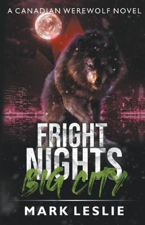 Fright Nights, Big City Mark Leslie 9781989351505