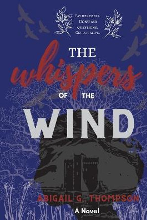 The Whispers of the Wind Abigail Grace Thompson 9781684895540