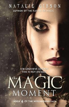 The Magic Moment Natalie Gibson 9781643973296