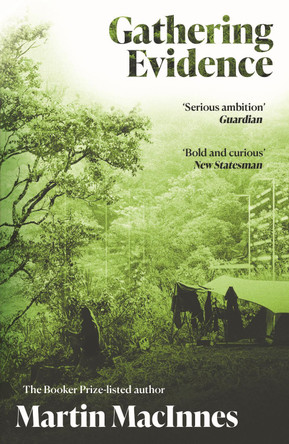 Gathering Evidence by Martin MacInnes