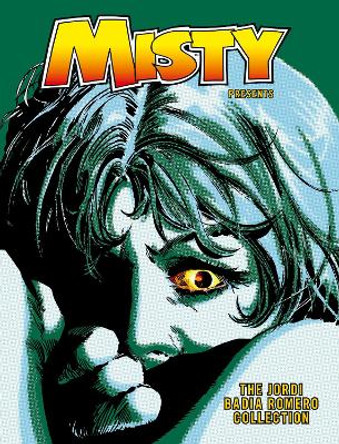 Misty Presents: The Jordi Badia Romero Collection Jordi Badia Romero 9781781086896