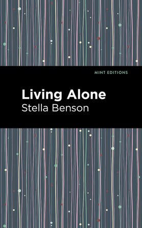 Living Alone Stella Benson 9781513135311