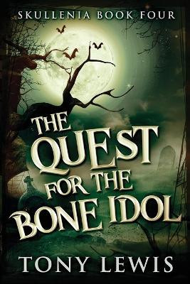 The Quest for the Bone Idol Tony Lewis 9784824122087