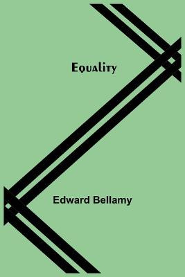Equality Edward Bellamy 9789354840814