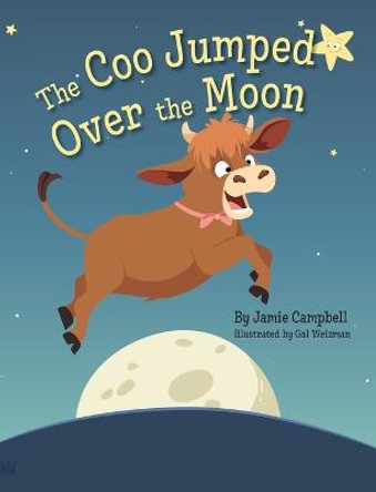 The Coo Jumped Over the Moon Jamie Campbell 9781957723167