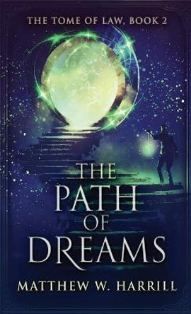 The Path of Dreams Matthew W Harrill 9784824126238