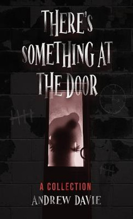 There's Something At The Door: A Collection Andrew Davie 9784824154309