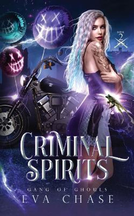 Criminal Spirits Eva Chase 9781990338410