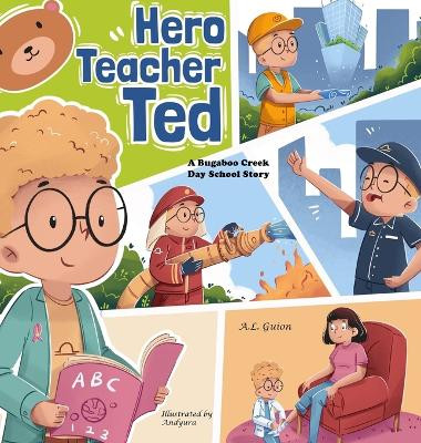 Hero Teacher Ted A L Guion 9781956865097