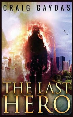 The Last Hero Craig Gaydas 9784867528198