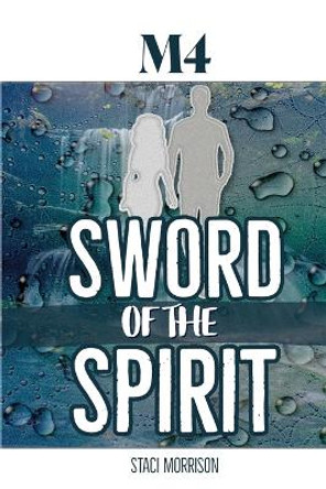 M4-Sword of the Spirit Staci Morrison 9781958113028