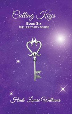 Cutting Keys: Book Six Heidi Williams 9781999378301
