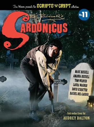 Sardonicus - Scripts from the Crypt #11 (hardback) Marc Russell 9781629338477