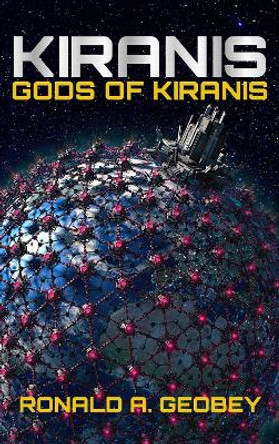 Gods of Kiranis Ronald A. Geobey 9781838259419