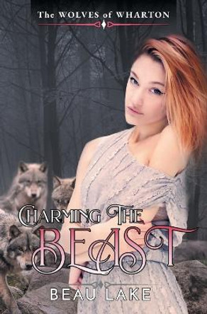 Charming the Beast Beau Lake 9781644504352