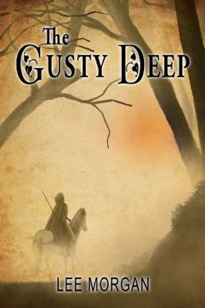 The Gusty Deep by Lee Morgan