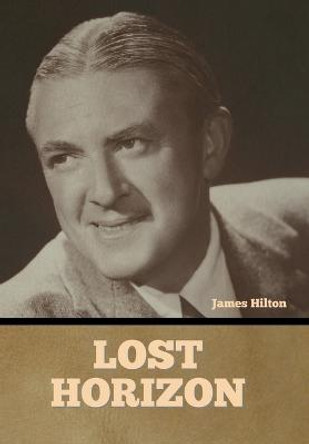 Lost Horizon James Hilton 9781636378824