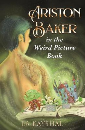 Ariston Baker in the Weird Picture Book La Kayshal 9780645236033