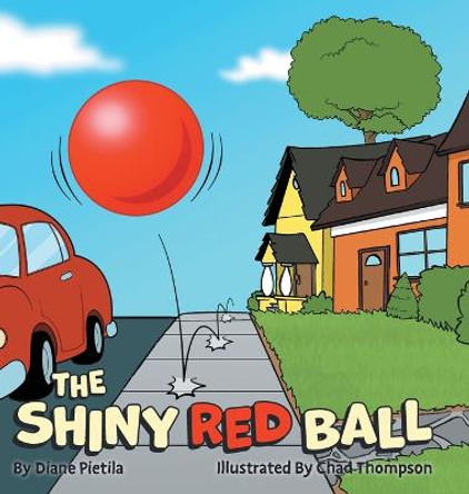 The Shiny Red Ball Diane Pietila 9781039142640