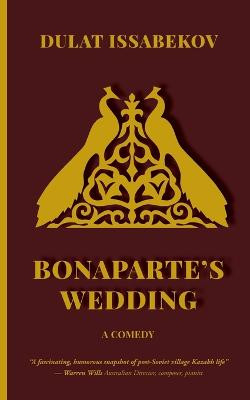 Bonaparte's Wedding by Dulat Dulat Issabekov
