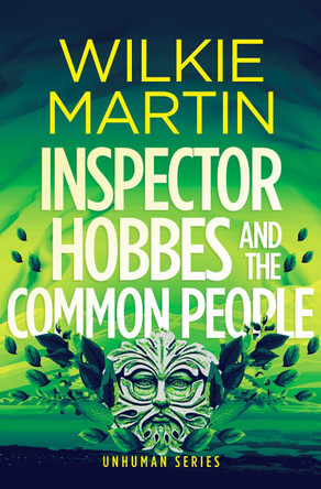 Inspector Hobbes and the Common People: Cozy crime fantasy Wilkie Martin 9781912348565