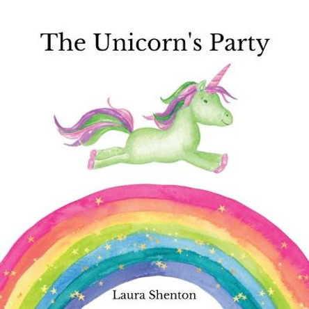The Unicorn's Party Laura Shenton 9781913779283