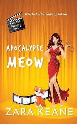 Apocalypse Meow (Movie Club Mysteries, Book 7) Zara Keane 9783906245737