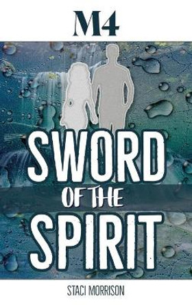 M4-Sword of the Spirit Staci Morrison 9781958113011