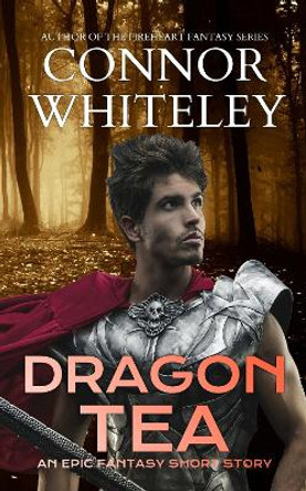 Dragon Tea: An Epic Fantasy Short Story Connor Whiteley 9781915551009