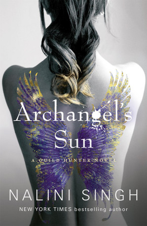 Archangel's Sun: Guild Hunter Book 13 Nalini Singh 9781473231436