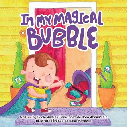 In My Magical Bubble Paola Andrea Fernandez S de Abdulrahin 9781039124028