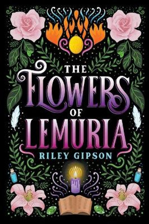 The Flowers of Lemuria Riley Gipson 9798201744793